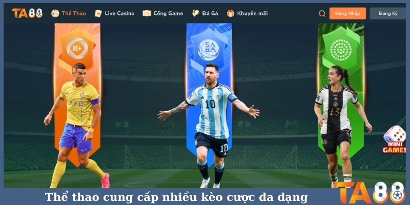 Thể thao cung cấp nhiều kèo cược đa dạng