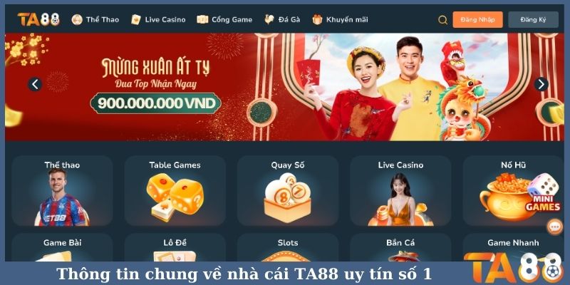 Thông tin chung về nhà cái TA88 uy tín số 1
