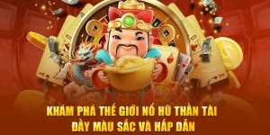 Nổ hũ thần tài 2025