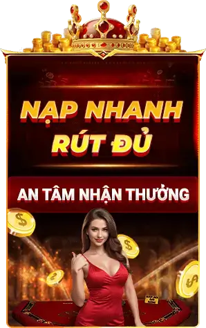 nạp nhanh rút đủ
