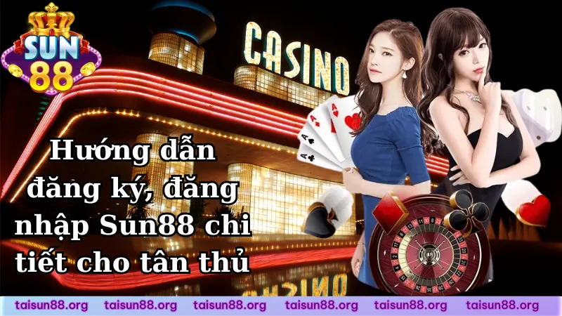 Hướng dẫn đăng ký tham gia cổng game Sun88 nhanh chóng Hướng dẫn đăng ký tham gia cổng game Sun88 nhanh chóng