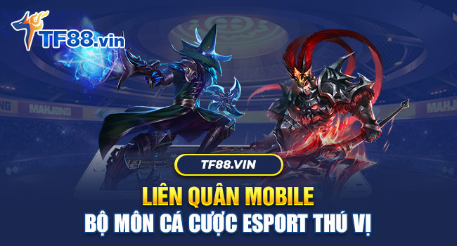 Đặt cược Liên Quân Mobile cực phổ biến tại TF88 cc