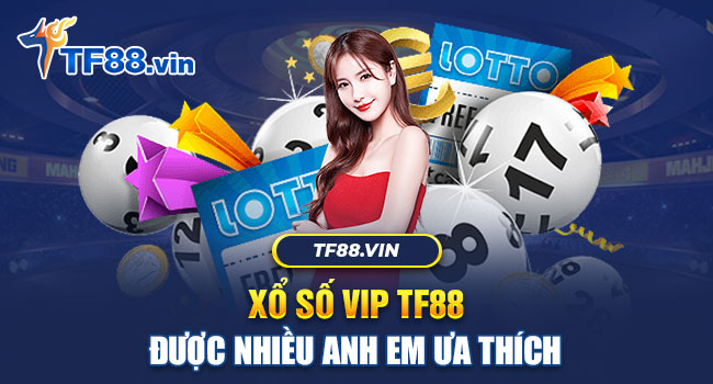 Đúng như cái tên, xổ số VIP là trò chơi cực kì hấp dẫn của nhà cái TF88