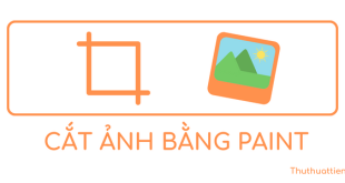 Hướng dẫn cách cắt ảnh trên máy tính đơn giản với công cụ Paint