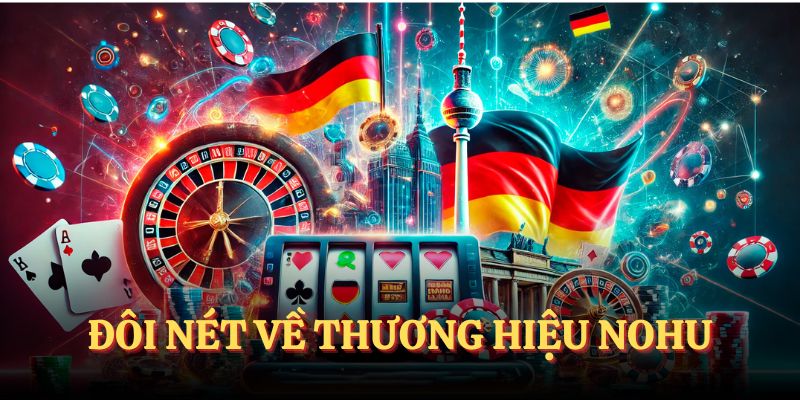 Đôi nét về thương hiệu NOHU