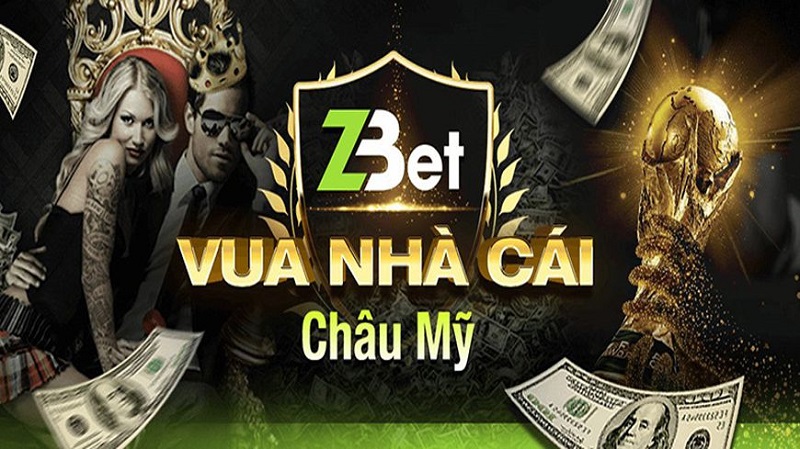 Zbet - Nhà cái hàng đầu đến từ châu Mỹ