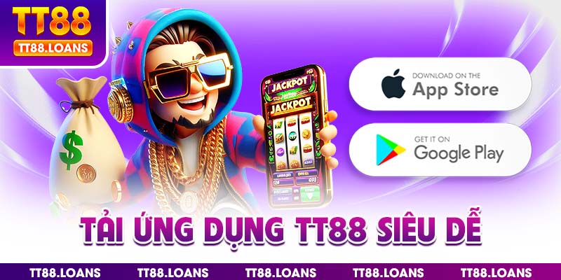 Tải ứng dụng TT88 siêu dễ
