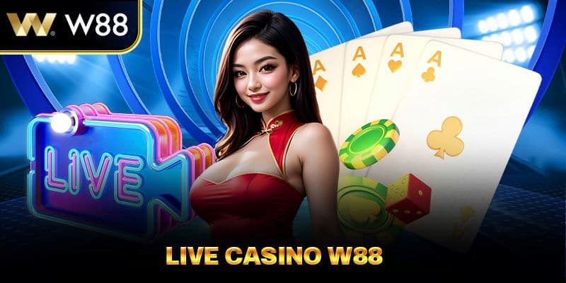 Sảnh live casino hấp dẫn tại W88