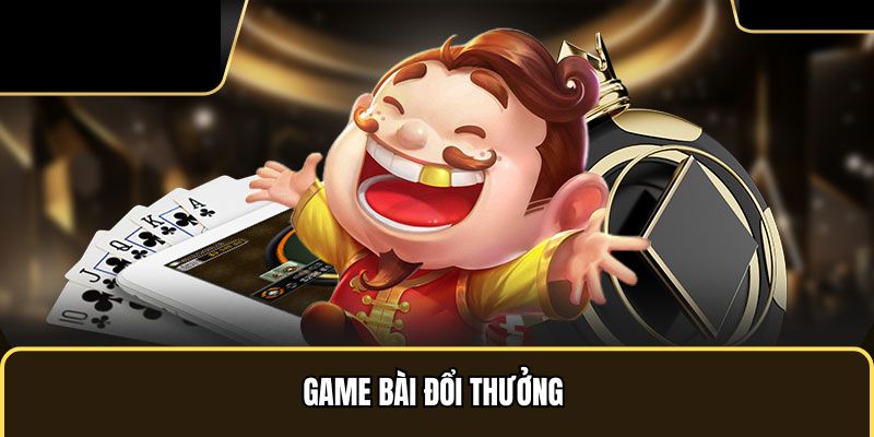 Game bài đổi thưởng