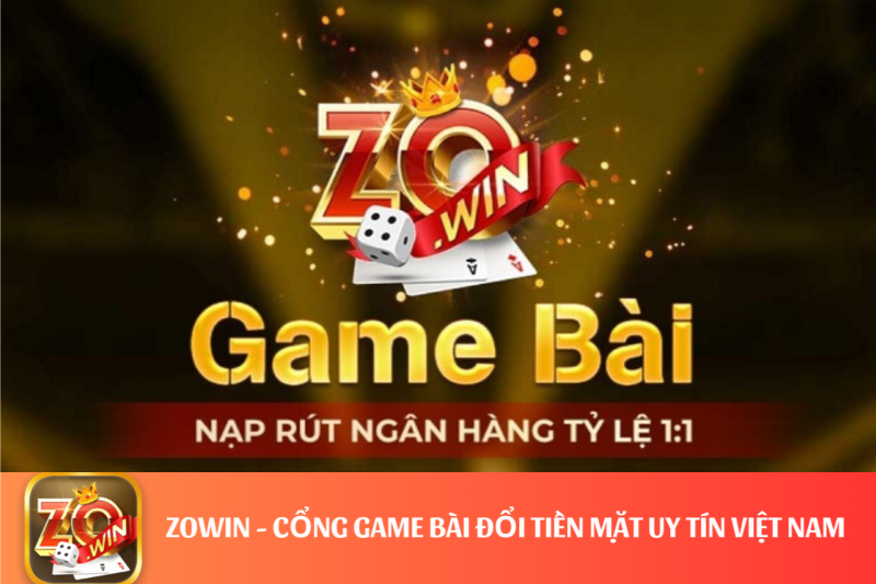 nhà cái game bài Zowin