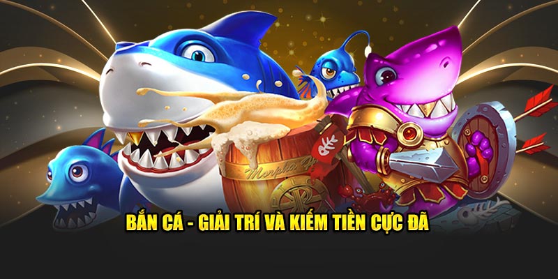 Bắn cá Zowin - Giải trí và kiếm tiền cực đã